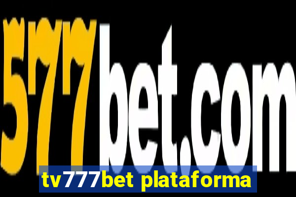 tv777bet plataforma